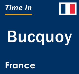 Current local time in Bucquoy, France