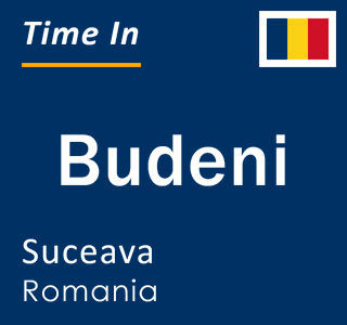 Current local time in Budeni, Suceava, Romania