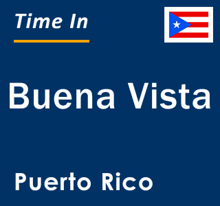 Current local time in Buena Vista, Puerto Rico