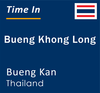 Current local time in Bueng Khong Long, Bueng Kan, Thailand