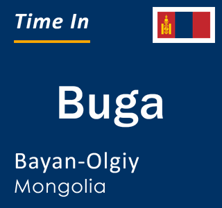 Current local time in Buga, Bayan-Olgiy, Mongolia