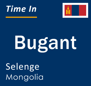 Current local time in Bugant, Selenge, Mongolia