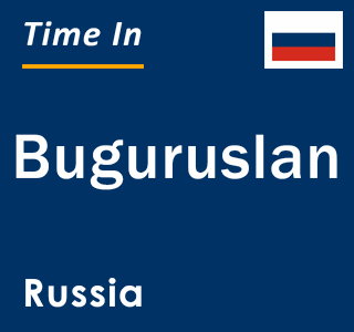 Current local time in Buguruslan, Russia