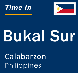 Current local time in Bukal Sur, Calabarzon, Philippines