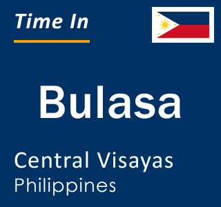 Current local time in Bulasa, Central Visayas, Philippines