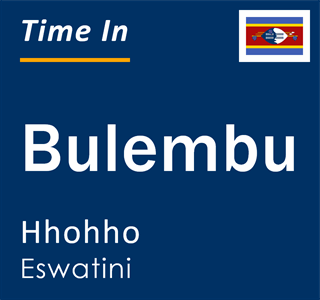 Current local time in Bulembu, Hhohho, Eswatini