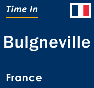 Current local time in Bulgneville, France