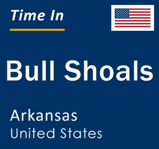 Current local time in Bull Shoals, Arkansas, United States