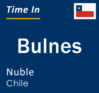 Current local time in Bulnes, Nuble, Chile