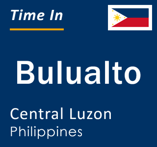 Current local time in Bulualto, Central Luzon, Philippines