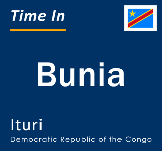 Current local time in Bunia, Ituri, Democratic Republic of the Congo