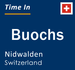 Current local time in Buochs, Nidwalden, Switzerland