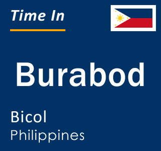 Current local time in Burabod, Bicol, Philippines