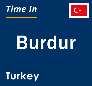 Current local time in Burdur, Turkey