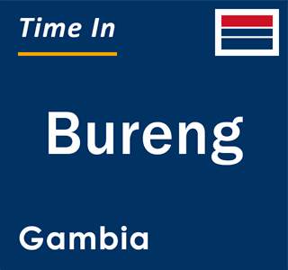 Current local time in Bureng, Gambia