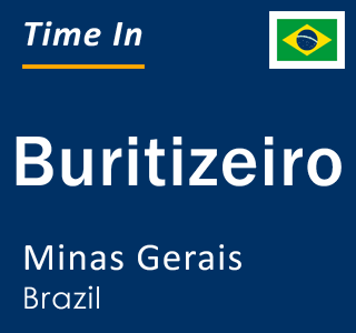 Current local time in Buritizeiro, Minas Gerais, Brazil