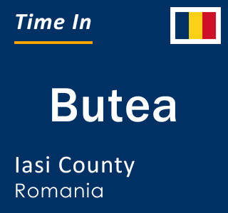 Current local time in Butea, Iasi County, Romania