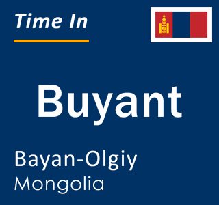 Current local time in Buyant, Bayan-Olgiy, Mongolia