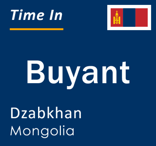 Current local time in Buyant, Dzabkhan, Mongolia