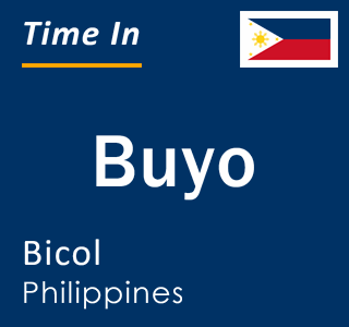 Current local time in Buyo, Bicol, Philippines