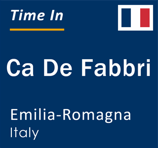 Current local time in Ca De Fabbri, Emilia-Romagna, Italy