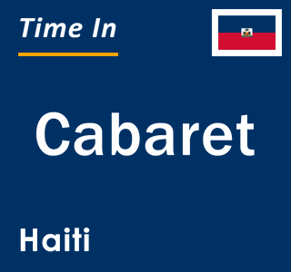 Current local time in Cabaret, Haiti