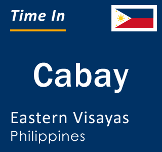 Current local time in Cabay, Eastern Visayas, Philippines