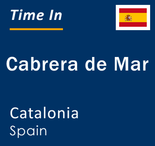 Current local time in Cabrera de Mar, Catalonia, Spain