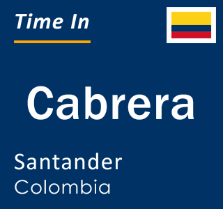 Current local time in Cabrera, Santander, Colombia