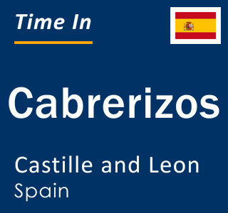 Current local time in Cabrerizos, Castille and Leon, Spain