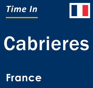 Current local time in Cabrieres, France