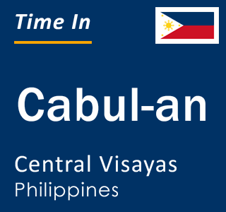 Current local time in Cabul-an, Central Visayas, Philippines