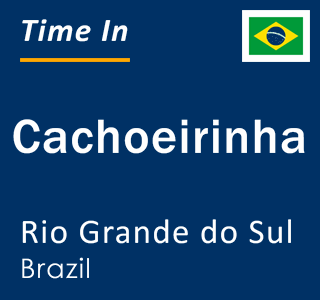 Current local time in Cachoeirinha, Rio Grande do Sul, Brazil