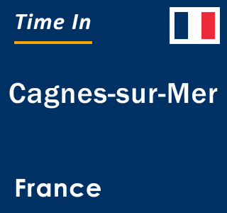 Current local time in Cagnes-sur-Mer, France