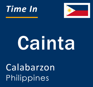 Current local time in Cainta, Calabarzon, Philippines