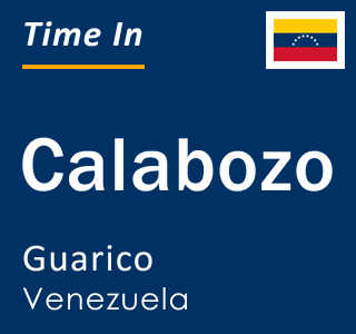 Current local time in Calabozo, Guarico, Venezuela