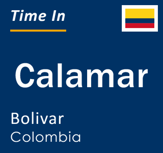 Current local time in Calamar, Bolivar, Colombia