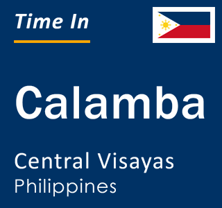 Current local time in Calamba, Central Visayas, Philippines