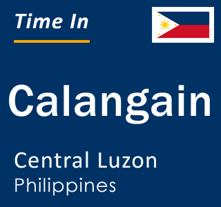 Current local time in Calangain, Central Luzon, Philippines