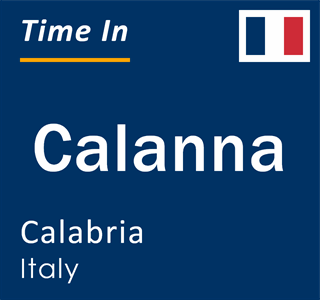 Current local time in Calanna, Calabria, Italy