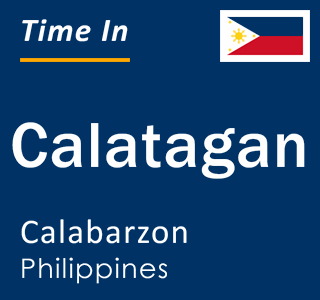 Current local time in Calatagan, Calabarzon, Philippines