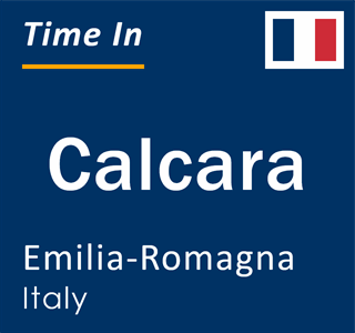 Current local time in Calcara, Emilia-Romagna, Italy