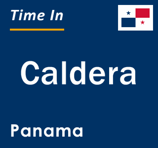 Current local time in Caldera, Panama