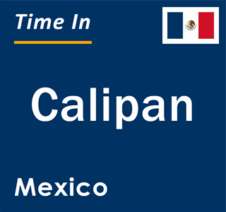 Current local time in Calipan, Mexico