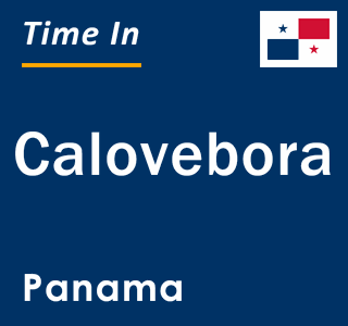 Current local time in Calovebora, Panama