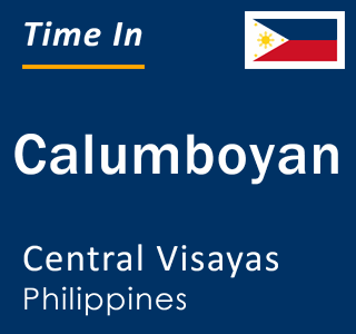 Current local time in Calumboyan, Central Visayas, Philippines