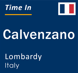 Current local time in Calvenzano, Lombardy, Italy