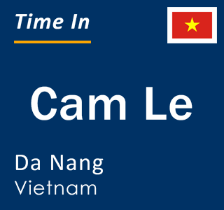 Current local time in Cam Le, Da Nang, Vietnam