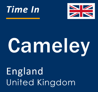 Current local time in Cameley, England, United Kingdom