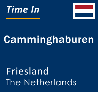 Current local time in Camminghaburen, Friesland, The Netherlands